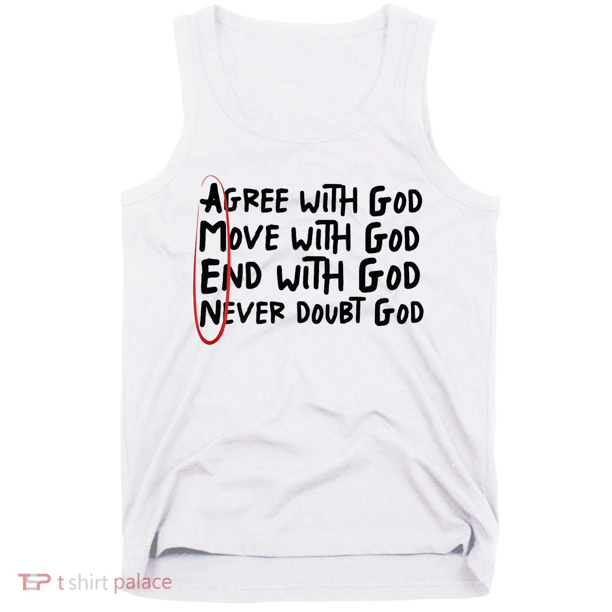 Agree With God Move With God End With God Never Doubt God Tank Top