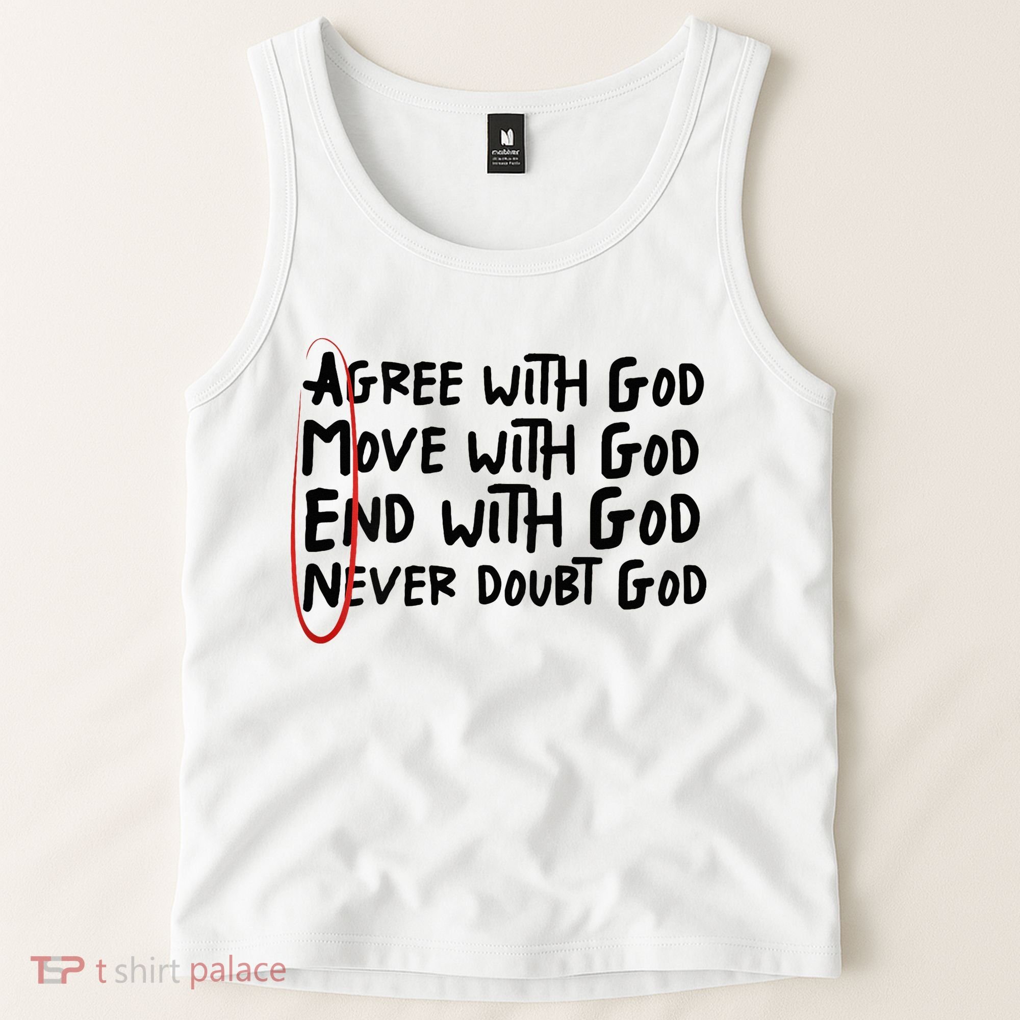 Agree With God Move With God End With God Never Doubt God Tank Top