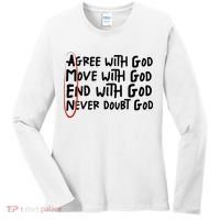 Agree With God Move With God End With God Never Doubt God Women's Long Sleeve Shirt thumb 0