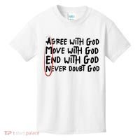 Agree With God Move With God End With God Never Doubt God Kids T-Shirt thumb 0