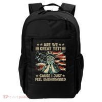 Are We Great Yet Cause I Just Feel Embarrassed Anti Trump Backpack thumb 0