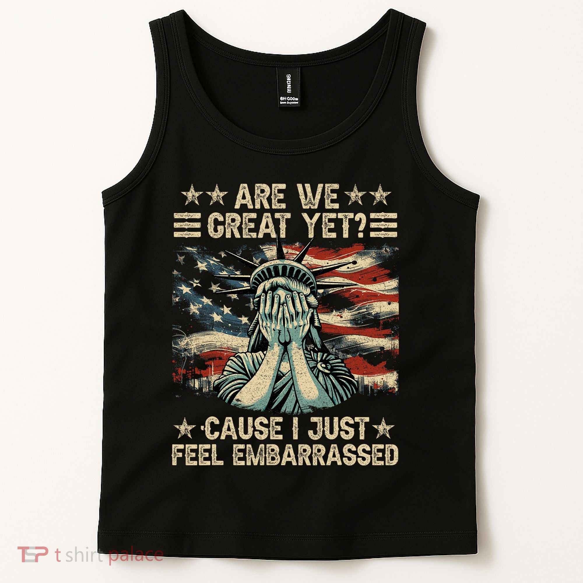 Are We Great Yet Cause I Just Feel Embarrassed Anti Trump Tank Top