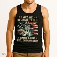 Are We Great Yet Cause I Just Feel Embarrassed Anti Trump Tank Top thumb 3