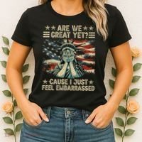 Are We Great Yet Cause I Just Feel Embarrassed Anti Trump Women's T-Shirt thumb 2
