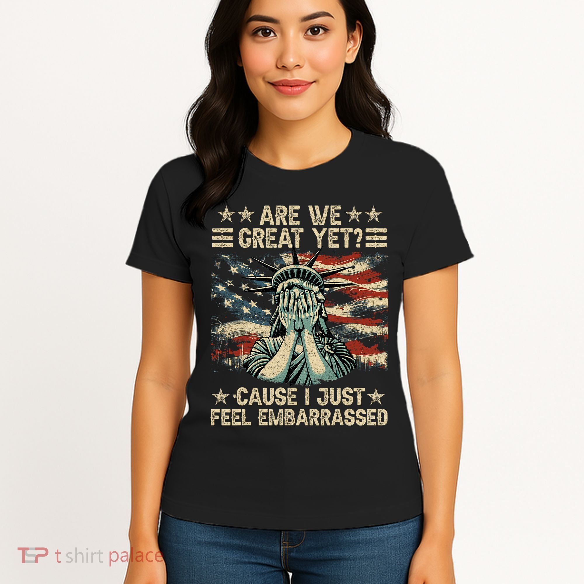 Are We Great Yet Cause I Just Feel Embarrassed Anti Trump Women's T-Shirt