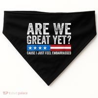 Are We Great Yet Cause I Just Feel Embarrassed USA-Made Doggie Bandana thumb 0