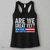 Are We Great Yet Cause I Just Feel Embarrassed Women's Tank Top thumb 3