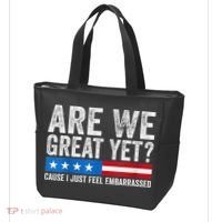 Are We Great Yet Cause I Just Feel Embarrassed Tote Bag thumb 3