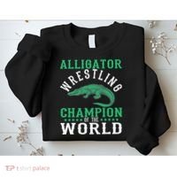 Alligator Wrestling Gator Wrestling Alligator Wrestler   Sweatshirt thumb 2