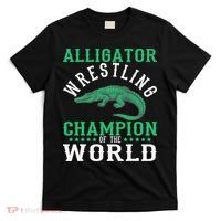 Alligator Wrestling Gator Wrestling Alligator Wrestler   T-Shirt thumb 0