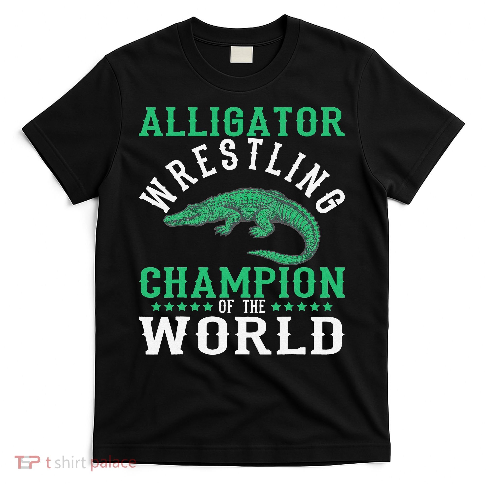 Alligator Wrestling Gator Wrestling Alligator Wrestler   T-Shirt