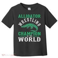 Alligator Wrestling Gator Wrestling Alligator Wrestler   Toddler T-Shirt thumb 0