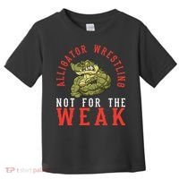 Alligator Wrestling Gator Wrestling Alligator Wrestler  Toddler T-Shirt thumb 0