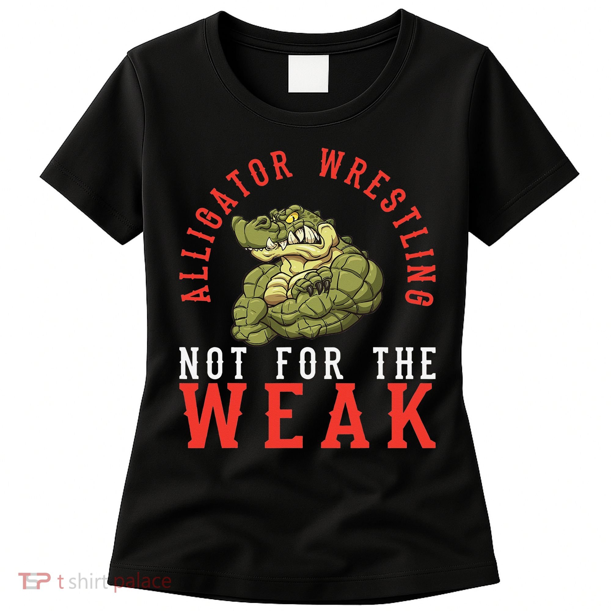 Alligator Wrestling Gator Wrestling Alligator Wrestler  Women's T-Shirt