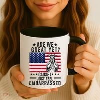 Are We Great Yet Cause I Just Feel Embarrassed Fun Democrat Coffee Mug thumb 3