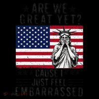 Are We Great Yet Cause I Just Feel Embarrassed Fun Democrat Coffee Mug thumb 5