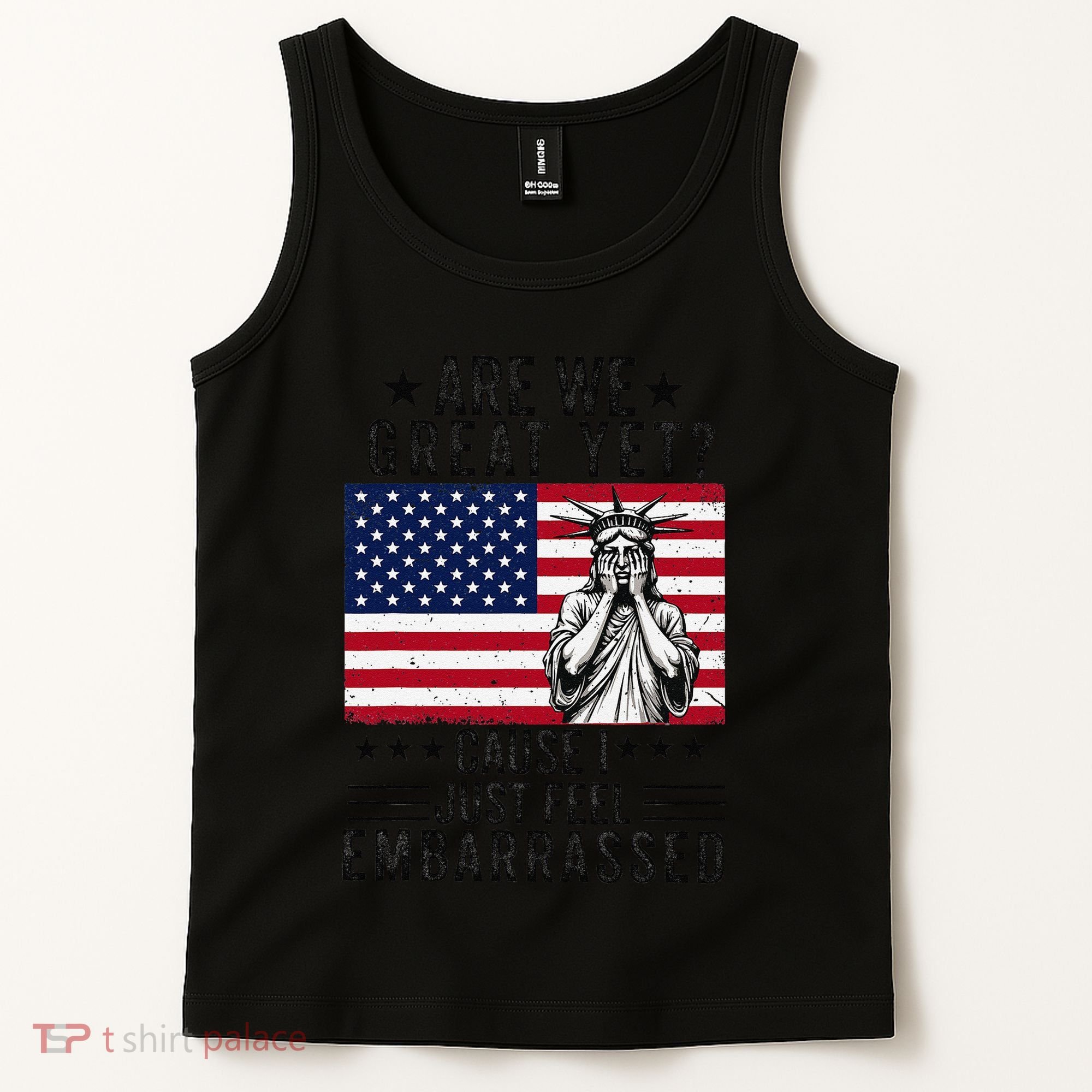 Are We Great Yet Cause I Just Feel Embarrassed Fun Democrat Tank Top