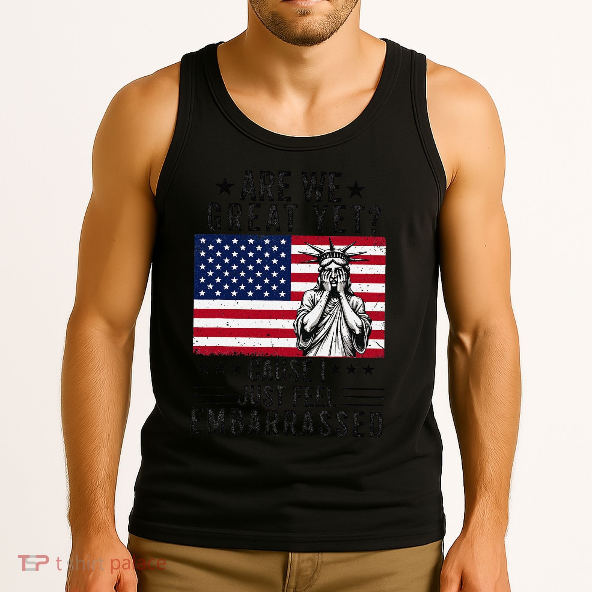 Are We Great Yet Cause I Just Feel Embarrassed Fun Democrat Tank Top