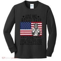 Are We Great Yet Cause I Just Feel Embarrassed Fun Democrat Kids Long Sleeve Shirt thumb 0