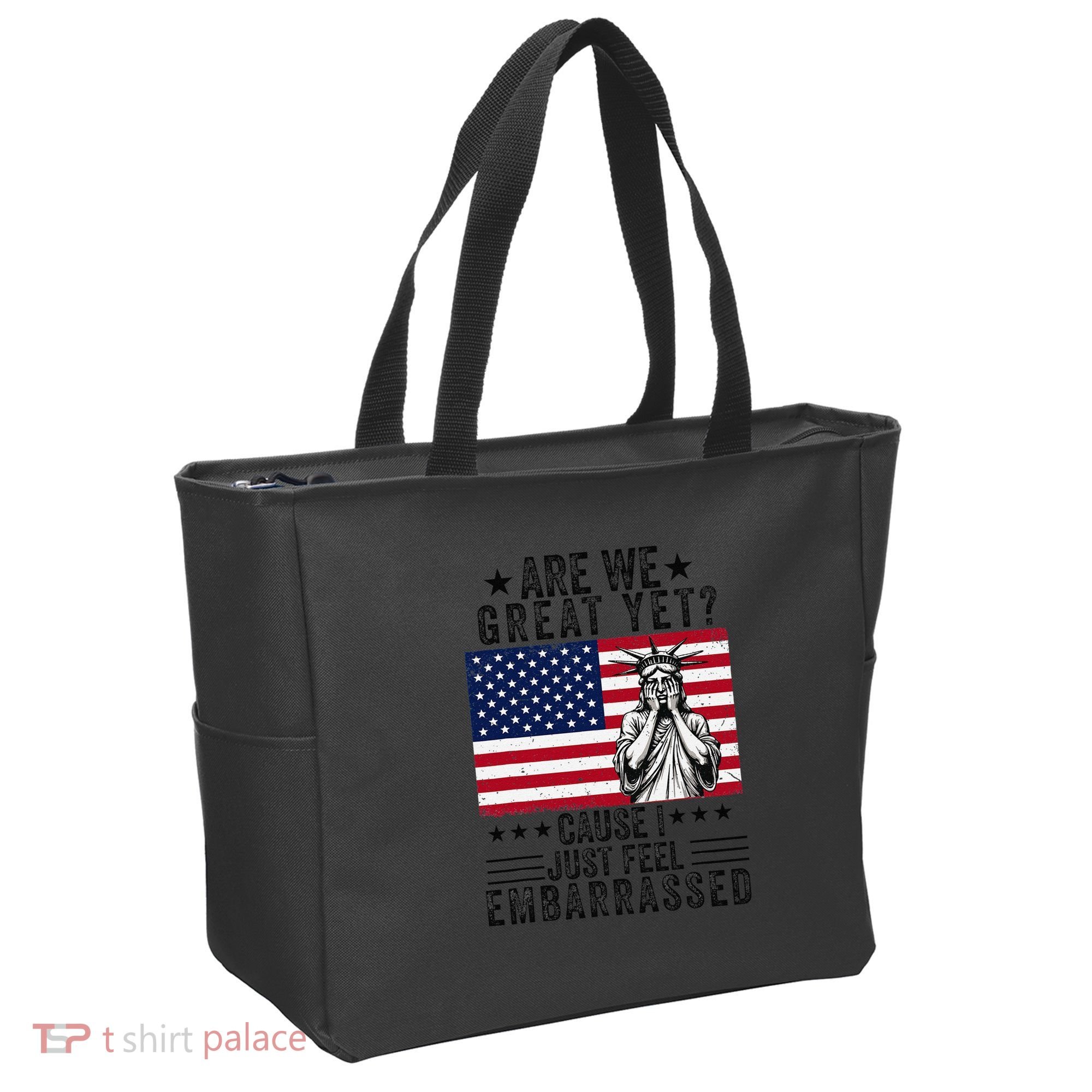 Are We Great Yet Cause I Just Feel Embarrassed Fun Democrat Tote Bag