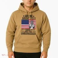 Are We Great Yet Cause I Just Feel Embarrassed Fun Democrat Hoodie thumb 2