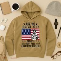 Are We Great Yet Cause I Just Feel Embarrassed Fun Democrat Hoodie thumb 3