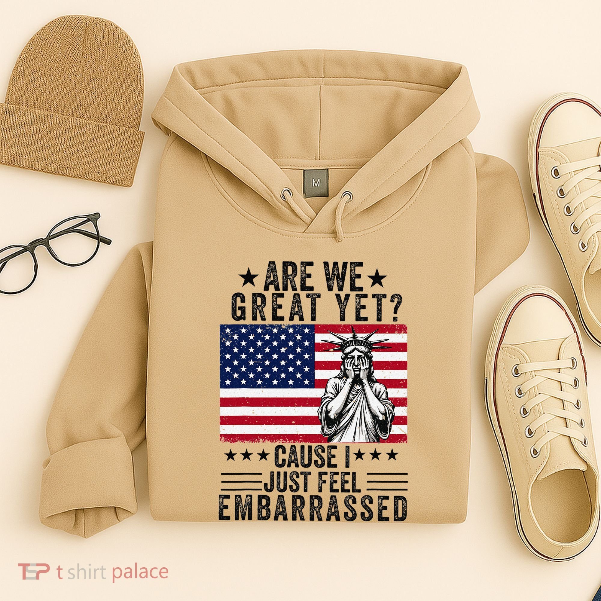 Are We Great Yet Cause I Just Feel Embarrassed Fun Democrat Hoodie