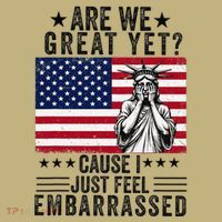 Are We Great Yet Cause I Just Feel Embarrassed Fun Democrat Mousepad thumb 1