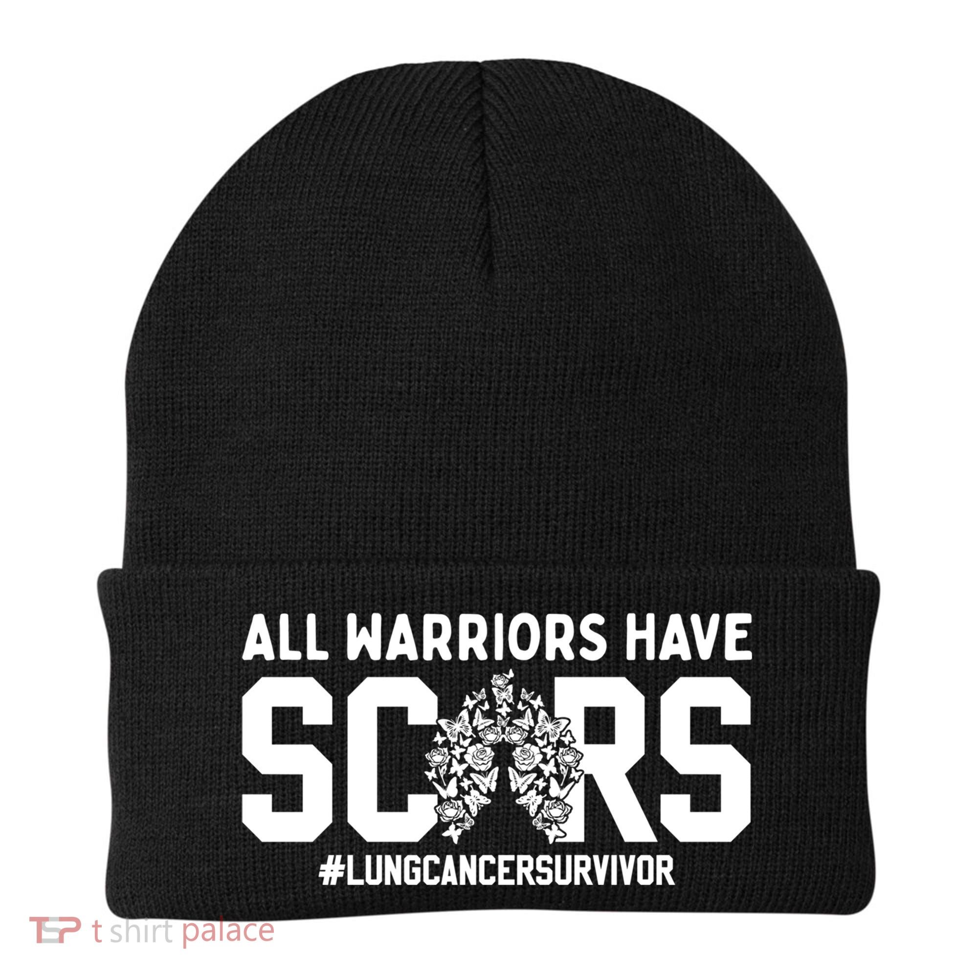 All Warriors Have Scars Lung Cancer Survivor Gift Beanie