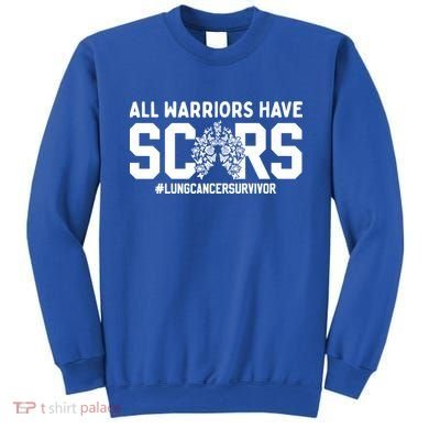 All Warriors Have Scars Lung Cancer Survivor Gift Sweatshirt