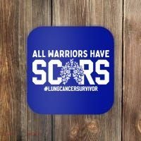 All Warriors Have Scars Lung Cancer Survivor Gift Coaster thumb 0