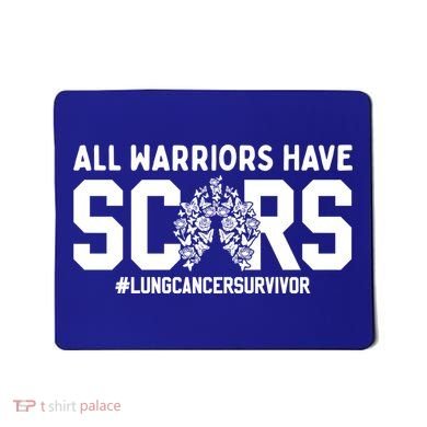 All Warriors Have Scars Lung Cancer Survivor Gift Mousepad