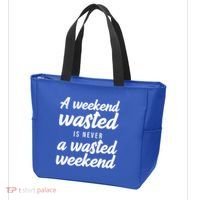 A Weekend Is Never A Wasted Weekend Tote Bag thumb 3