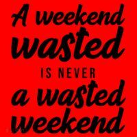 A Weekend Is Never A Wasted Weekend Santa Hat thumb 1