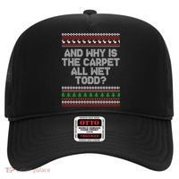 And Why Is The Carpet All Wet Todd? Ugly Christmas Hat thumb 0