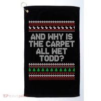 And Why Is The Carpet All Wet Todd? Ugly Christmas Golf Towel thumb 0