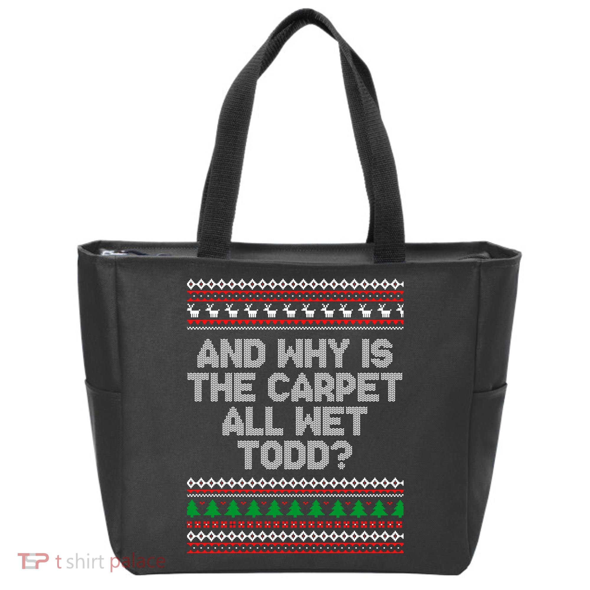 And Why Is The Carpet All Wet Todd? Ugly Christmas Tote Bag