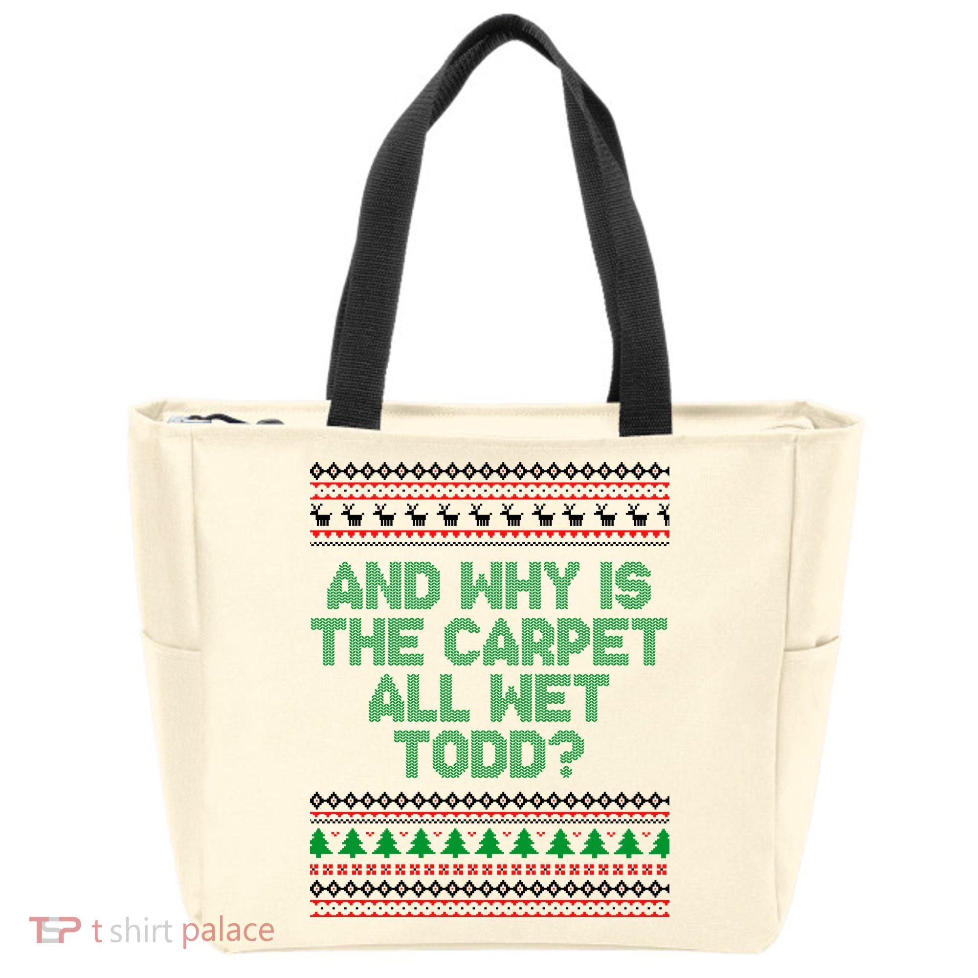 And Why Is The Carpet All Wet Todd? Ugly Christmas Tote Bag