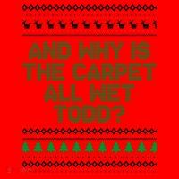 And Why Is The Carpet All Wet Todd? Ugly Christmas Santa Hat thumb 1