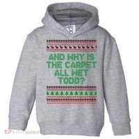 And Why Is The Carpet All Wet Todd? Ugly Christmas Toddler Hoodie thumb 0