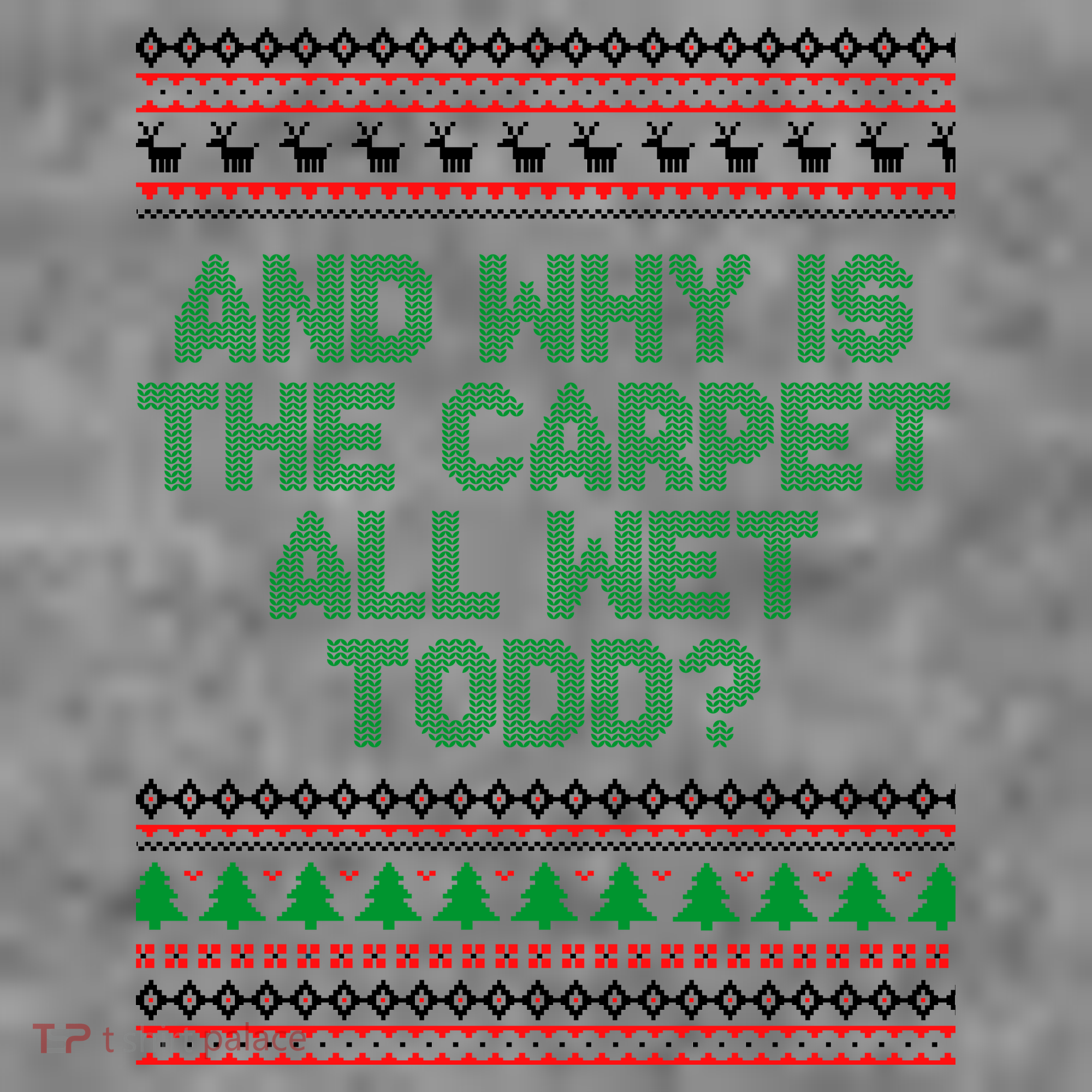 And Why Is The Carpet All Wet Todd? Ugly Christmas Toddler Hoodie