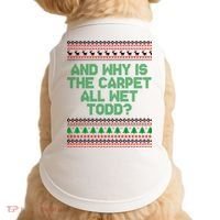 And Why Is The Carpet All Wet Todd? Ugly Christmas Doggie Tank thumb 0