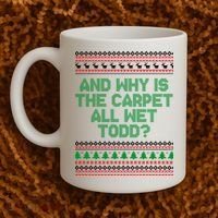 And Why Is The Carpet All Wet Todd? Ugly Christmas Coffee Mug thumb 2