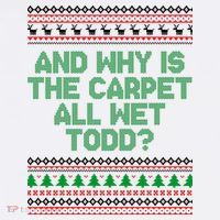 And Why Is The Carpet All Wet Todd? Ugly Christmas Women's Tank Top thumb 5