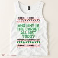 And Why Is The Carpet All Wet Todd? Ugly Christmas Tank Top thumb 2
