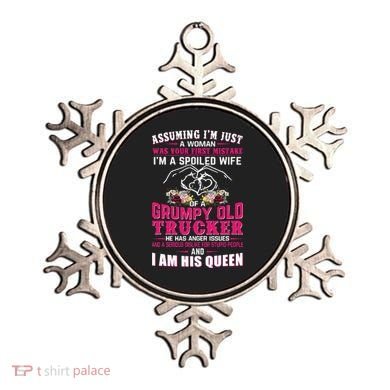 Assuming Woman I_m A Spoiled Wife Of A Grumpy Old Trucker Ornament