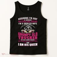 Assuming Woman I_m A Spoiled Wife Of A Grumpy Old Trucker Tank Top thumb 2