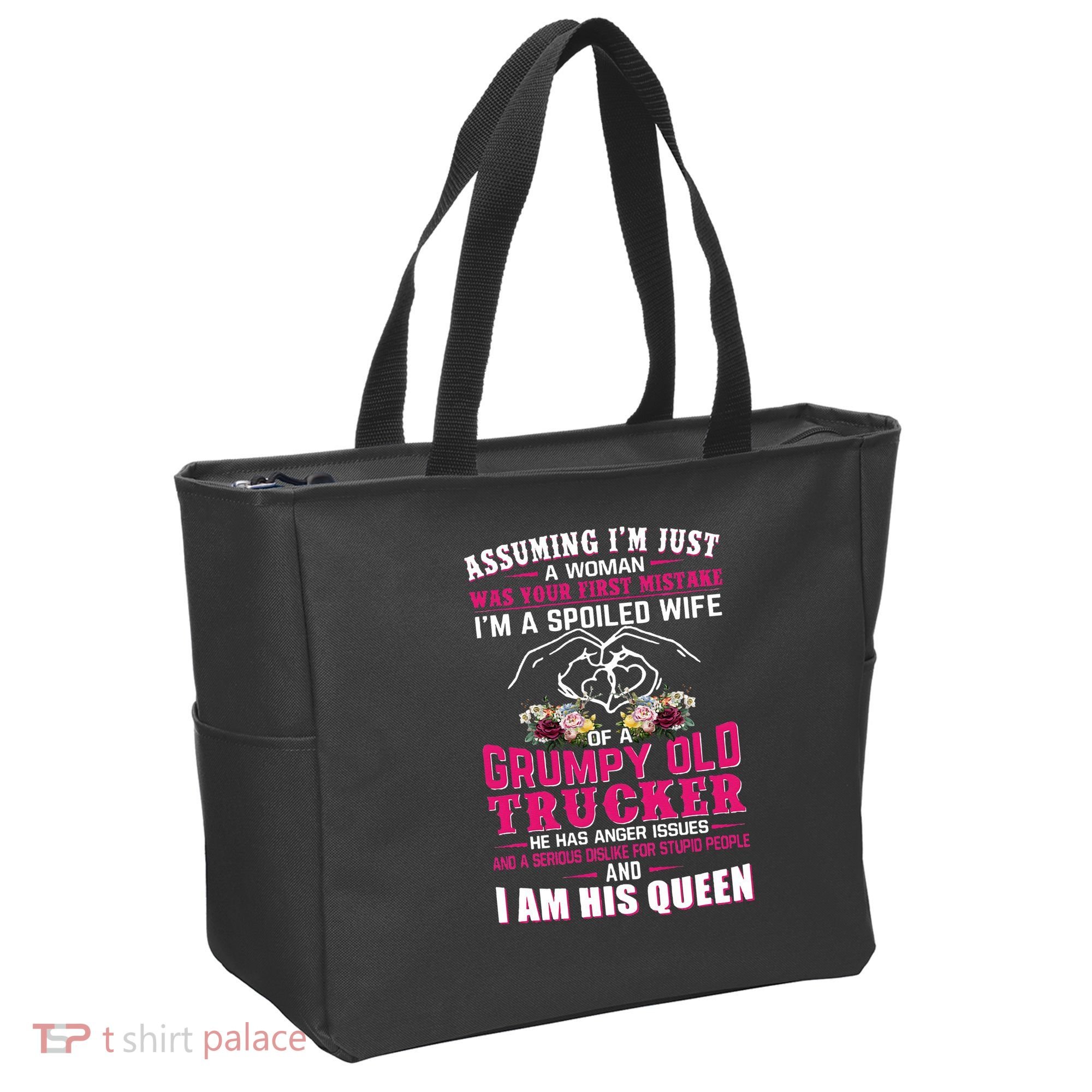 Assuming Woman I_m A Spoiled Wife Of A Grumpy Old Trucker Tote Bag