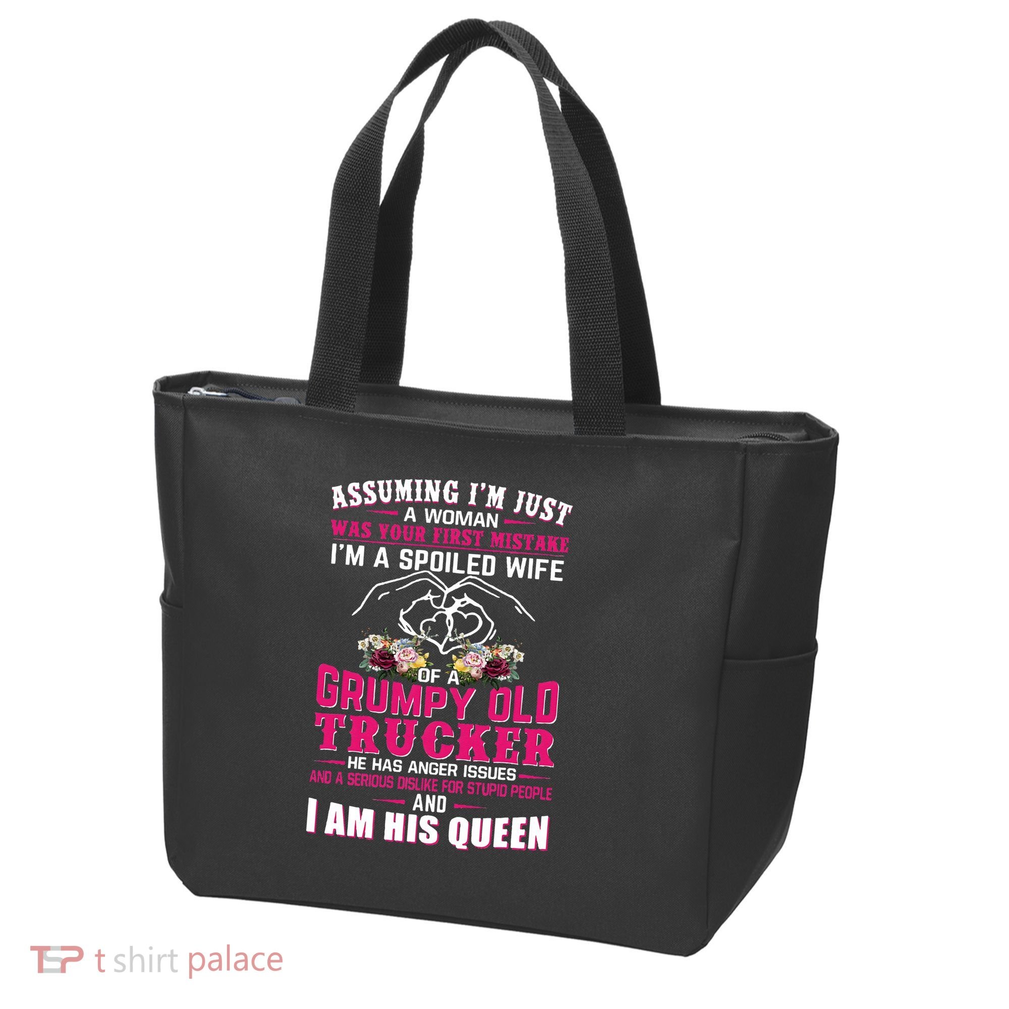 Assuming Woman I_m A Spoiled Wife Of A Grumpy Old Trucker Tote Bag