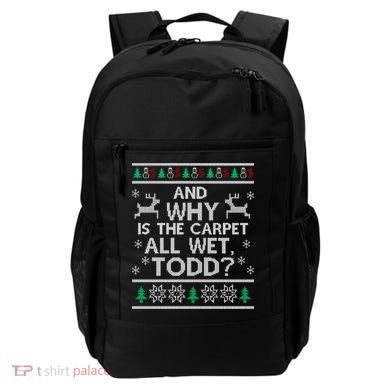 And why is the carpet all wet Todd Backpack